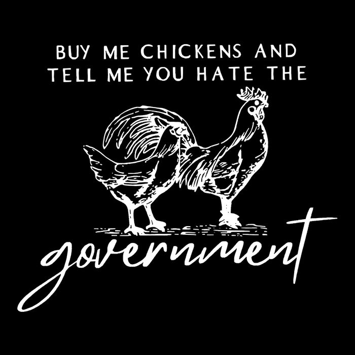 Buy Me Chickens And Tell Me You Hate The Government Drawstring Bag