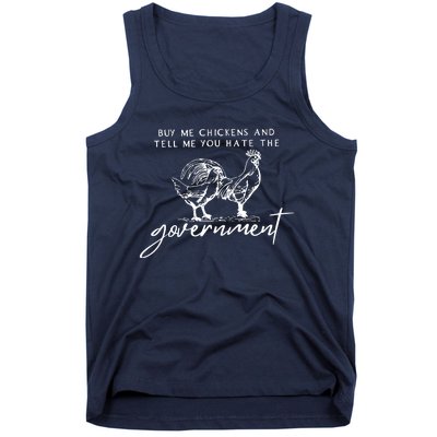 Buy Me Chickens And Tell Me You Hate The Government Tank Top