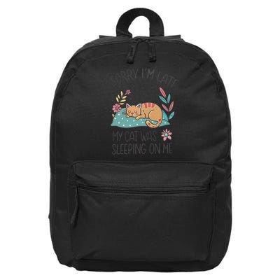 Blame My Cat Sorry Im Late He Sat On Me 16 in Basic Backpack