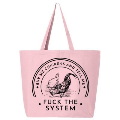Buy Me Chickens And Tell You Fuck The System 25L Jumbo Tote