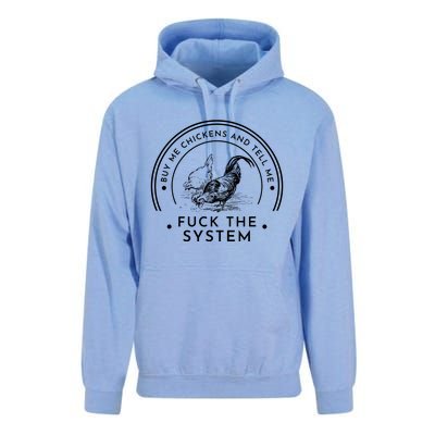 Buy Me Chickens And Tell You Fuck The System Unisex Surf Hoodie