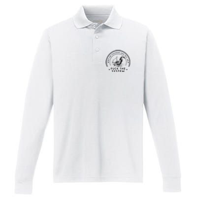 Buy Me Chickens And Tell You Fuck The System Performance Long Sleeve Polo