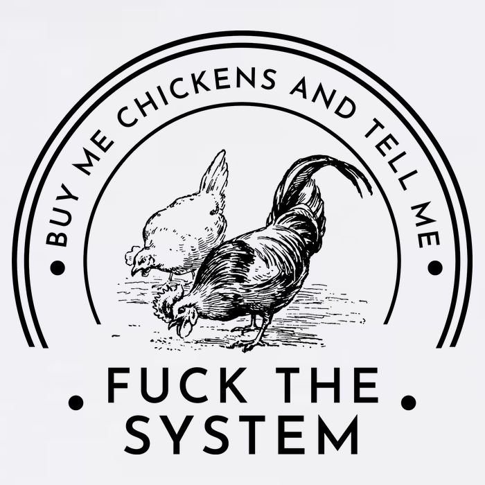 Buy Me Chickens And Tell You Fuck The System Cooling Performance Crew T-Shirt