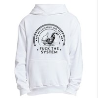 Buy Me Chickens And Tell You Fuck The System Urban Pullover Hoodie