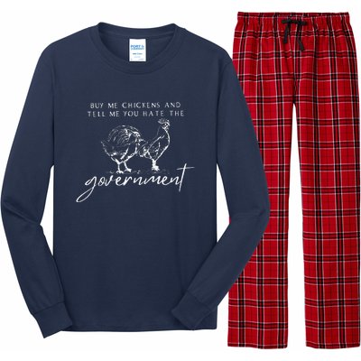 Buy Me Chickens And Tell Me You Hate The Government Long Sleeve Pajama Set