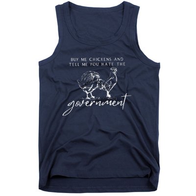 Buy Me Chickens And Tell Me You Hate The Government Tank Top