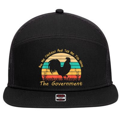 Buy Me Chickens And Tell Me You Hate The Government Vintage 7 Panel Mesh Trucker Snapback Hat