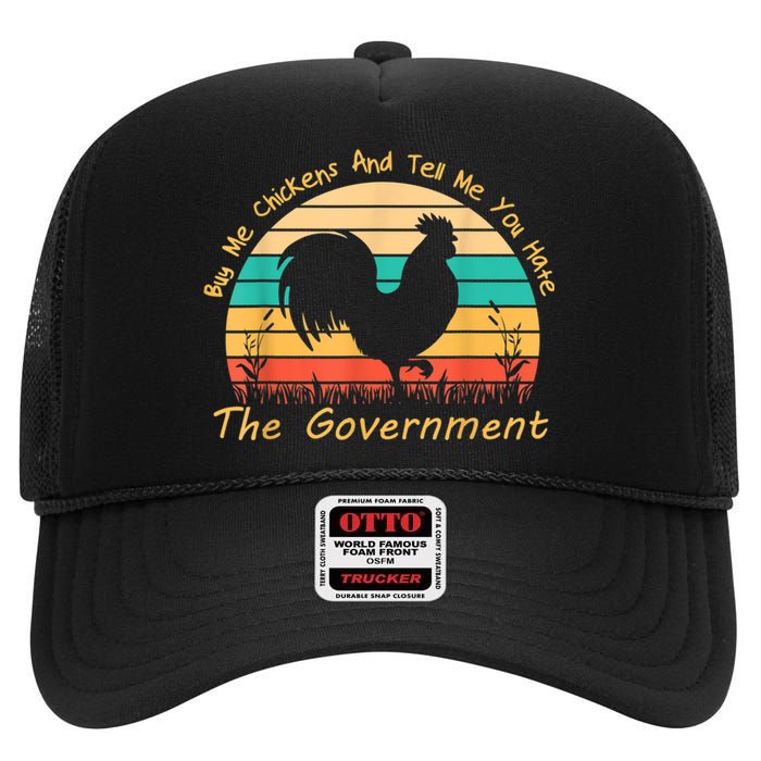 Buy Me Chickens And Tell Me You Hate The Government Vintage High Crown Mesh Back Trucker Hat