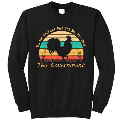 Buy Me Chickens And Tell Me You Hate The Government Vintage Sweatshirt