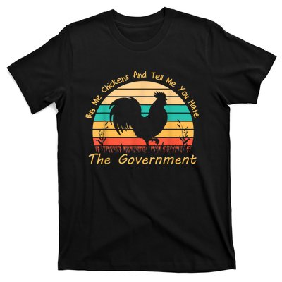 Buy Me Chickens And Tell Me You Hate The Government Vintage T-Shirt