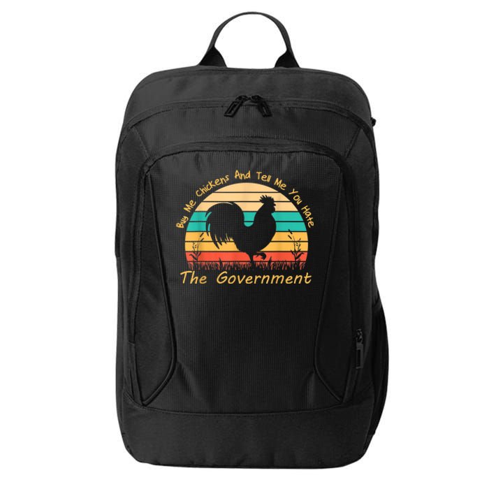 Buy Me Chickens And Tell Me You Hate The Government Vintage City Backpack