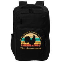 Buy Me Chickens And Tell Me You Hate The Government Vintage Impact Tech Backpack