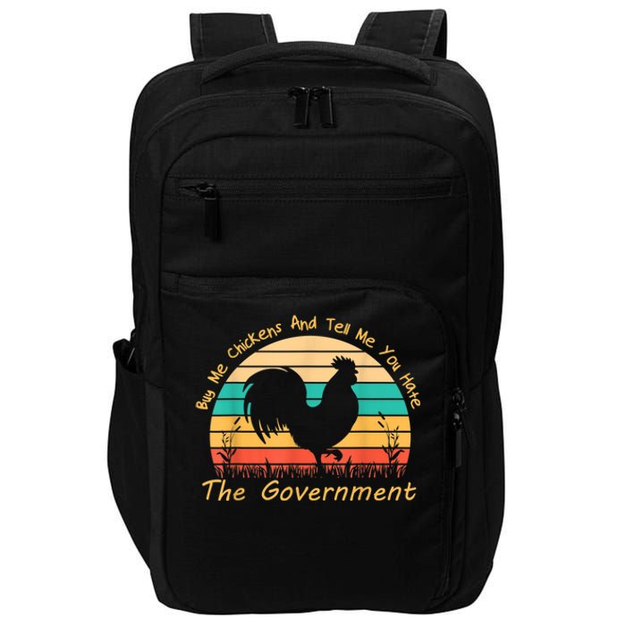 Buy Me Chickens And Tell Me You Hate The Government Vintage Impact Tech Backpack