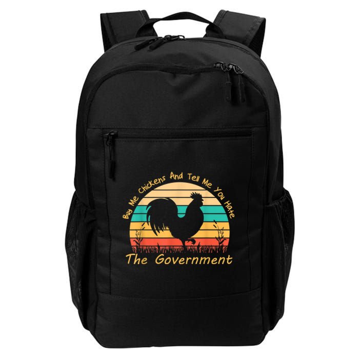 Buy Me Chickens And Tell Me You Hate The Government Vintage Daily Commute Backpack