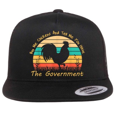 Buy Me Chickens And Tell Me You Hate The Government Vintage Flat Bill Trucker Hat