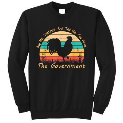 Buy Me Chickens And Tell Me You Hate The Government Vintage Tall Sweatshirt