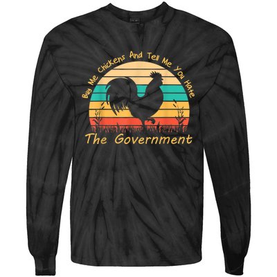 Buy Me Chickens And Tell Me You Hate The Government Vintage Tie-Dye Long Sleeve Shirt