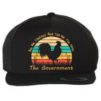 Buy Me Chickens And Tell Me You Hate The Government Vintage Wool Snapback Cap