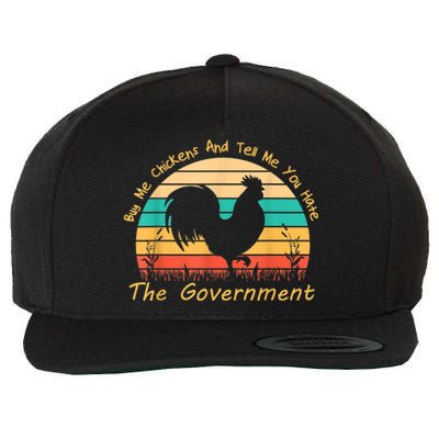 Buy Me Chickens And Tell Me You Hate The Government Vintage Wool Snapback Cap