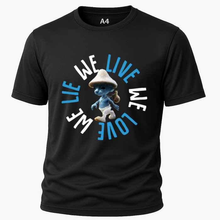 Blue Mushroom Cat Meme We Live We Love We Lie Cooling Performance Crew T-Shirt