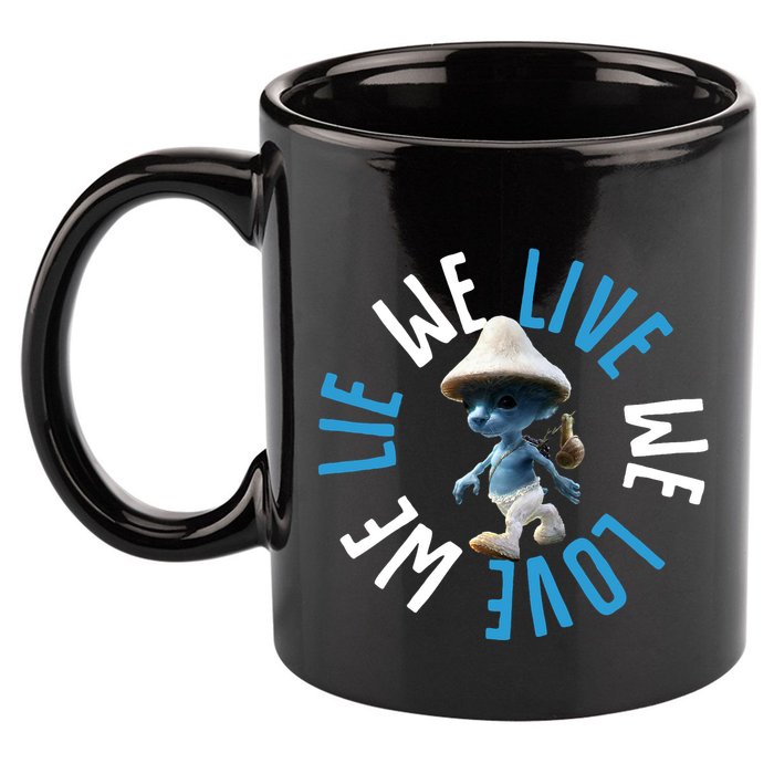 Blue Mushroom Cat Meme We Live We Love We Lie 11oz C Handle Ceramic Mug