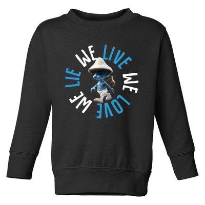 Blue Mushroom Cat Meme We Live We Love We Lie Toddler Sweatshirt