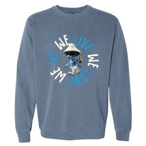 Blue Mushroom Cat Meme We Live We Love We Lie Garment-Dyed Sweatshirt