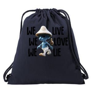 Blue Mushroom Cat Meme We Live We Love We Lie Funny Meme Design Drawstring Bag