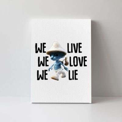 Blue Mushroom Cat Meme We Live We Love We Lie Funny Meme Design Canvas