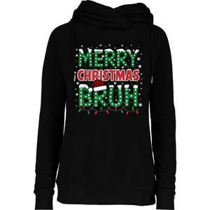 Bruh Merry Christmas Womens Funnel Neck Pullover Hood