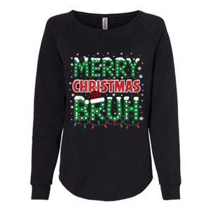 Bruh Merry Christmas Womens California Wash Sweatshirt