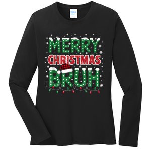 Bruh Merry Christmas Ladies Long Sleeve Shirt