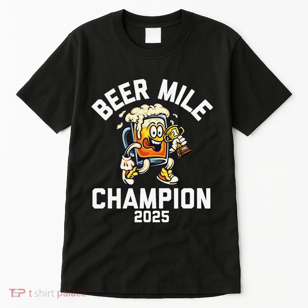 Beer Mile Champion 2025 Funny Race Running Beer Drinking Tall T-Shirt