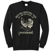 Buy Me Chicken And Tell Me You Hate The Government Sweatshirt