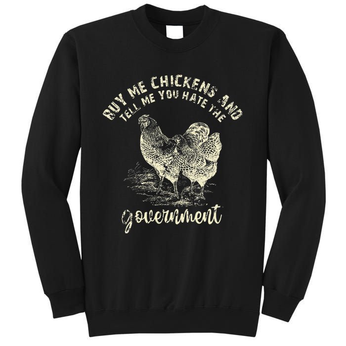 Buy Me Chicken And Tell Me You Hate The Government Sweatshirt