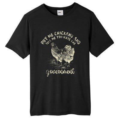 Buy Me Chicken And Tell Me You Hate The Government Tall Fusion ChromaSoft Performance T-Shirt