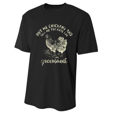 Buy Me Chicken And Tell Me You Hate The Government Performance Sprint T-Shirt