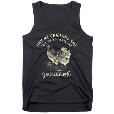 Buy Me Chicken And Tell Me You Hate The Government Tank Top