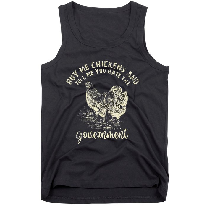 Buy Me Chicken And Tell Me You Hate The Government Tank Top