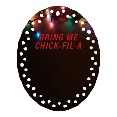 Bring Me Chickfila Ceramic Oval Ornament