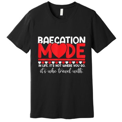 Baecation Mode Couples Vacation Trip Matching Travel Lover Premium T-Shirt