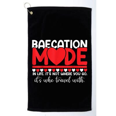 Baecation Mode Couples Vacation Trip Matching Travel Lover Golf Towel