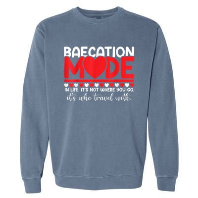 Baecation Mode Couples Vacation Trip Matching Travel Lover Garment-Dyed Sweatshirt