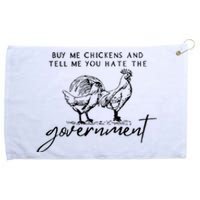 Buy Me Chickens Tell Me You Hate The Government Funny Gift Grommeted Golf Towel