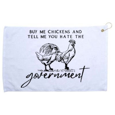 Buy Me Chickens Tell Me You Hate The Government Funny Gift Grommeted Golf Towel