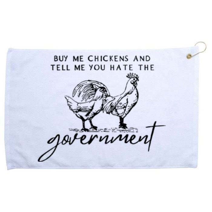 Buy Me Chickens Tell Me You Hate The Government Funny Gift Grommeted Golf Towel