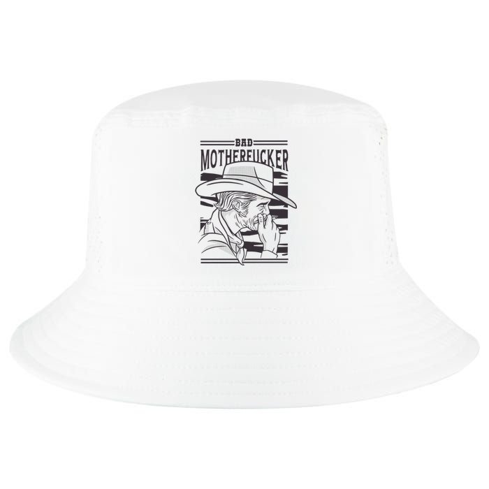 Bad Motherfucker Cowboy Cool Comfort Performance Bucket Hat