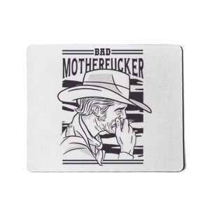 Bad Motherfucker Cowboy Mousepad