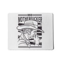 Bad Motherfucker Cowboy Mousepad