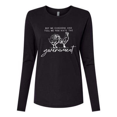 Buy Me Chickens And Tell Me You Hate The Government Womens Cotton Relaxed Long Sleeve T-Shirt